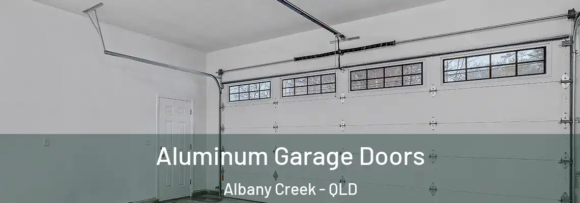  Aluminum Garage Doors Albany Creek - QLD