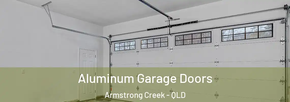 Aluminum Garage Doors Armstrong Creek - QLD