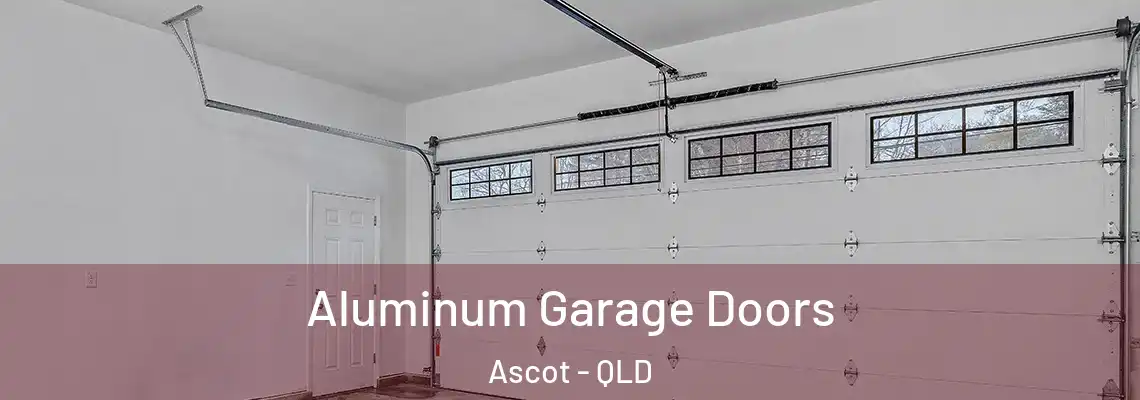 Aluminum Garage Doors Ascot - QLD