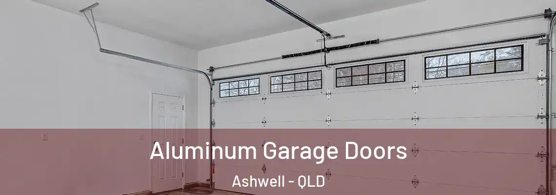  Aluminum Garage Doors Ashwell - QLD