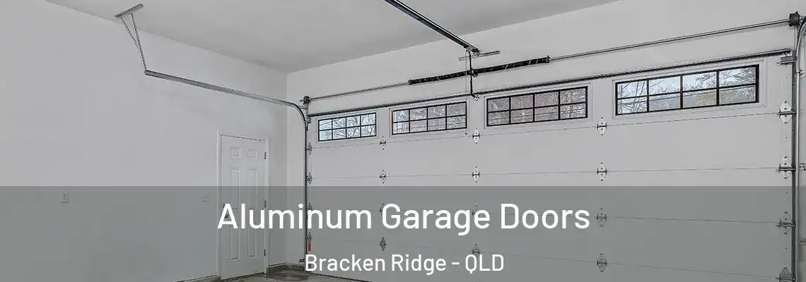 Aluminum Garage Doors Bracken Ridge - QLD