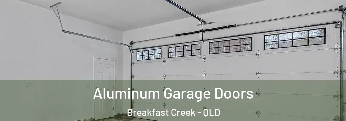 Aluminum Garage Doors Breakfast Creek - QLD