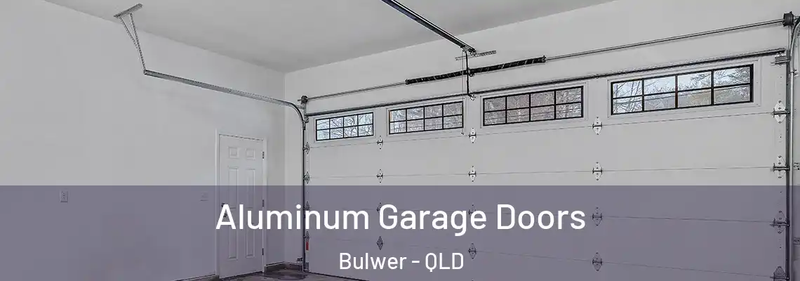 Aluminum Garage Doors Bulwer - QLD