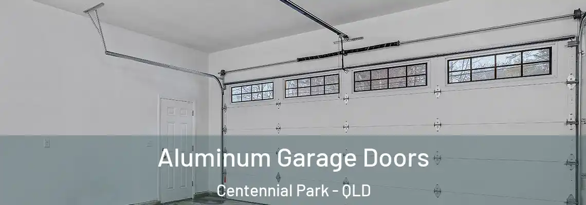 Aluminum Garage Doors Centennial Park - QLD
