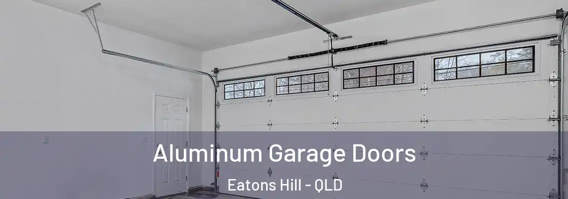 Aluminum Garage Doors Eatons Hill - QLD