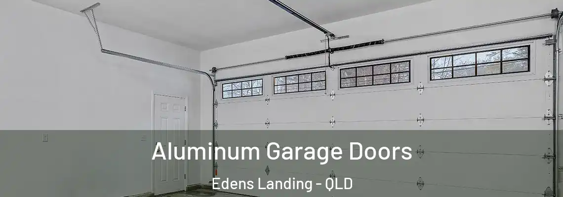 Aluminum Garage Doors Edens Landing - QLD