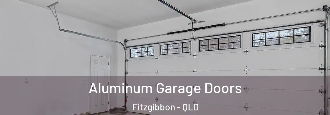 Aluminum Garage Doors Fitzgibbon - QLD