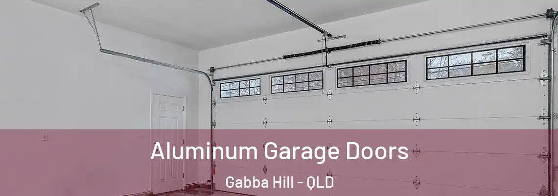 Aluminum Garage Doors Gabba Hill - QLD