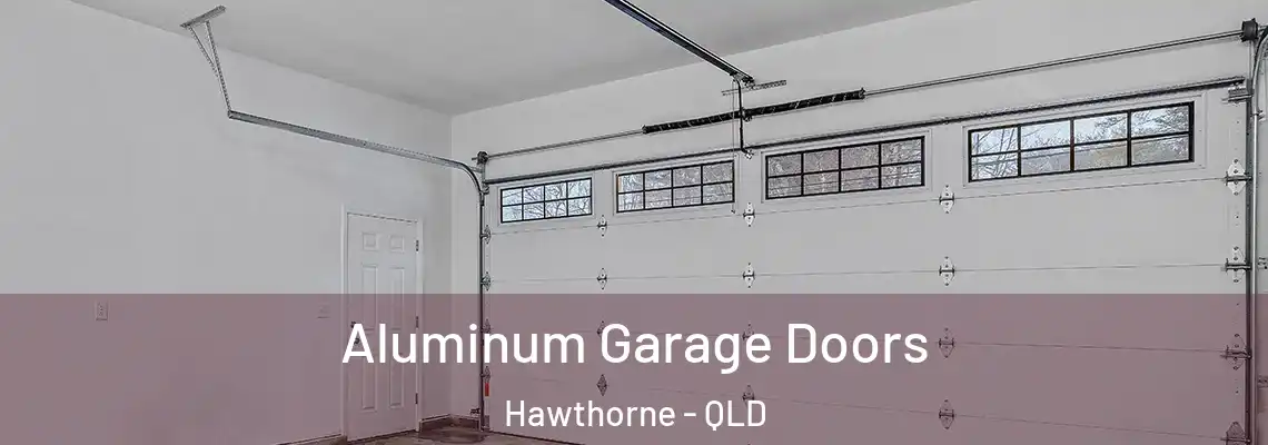 Aluminum Garage Doors Hawthorne - QLD