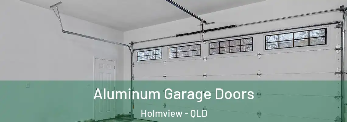 Aluminum Garage Doors Holmview - QLD