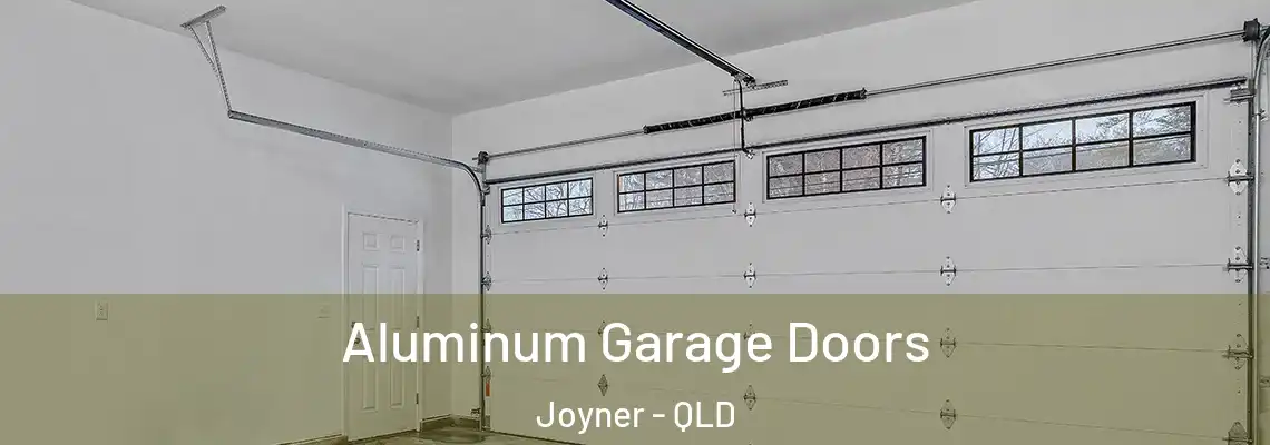 Aluminum Garage Doors Joyner - QLD