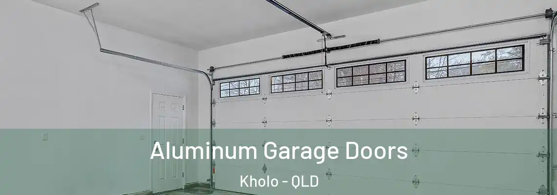 Aluminum Garage Doors Kholo - QLD
