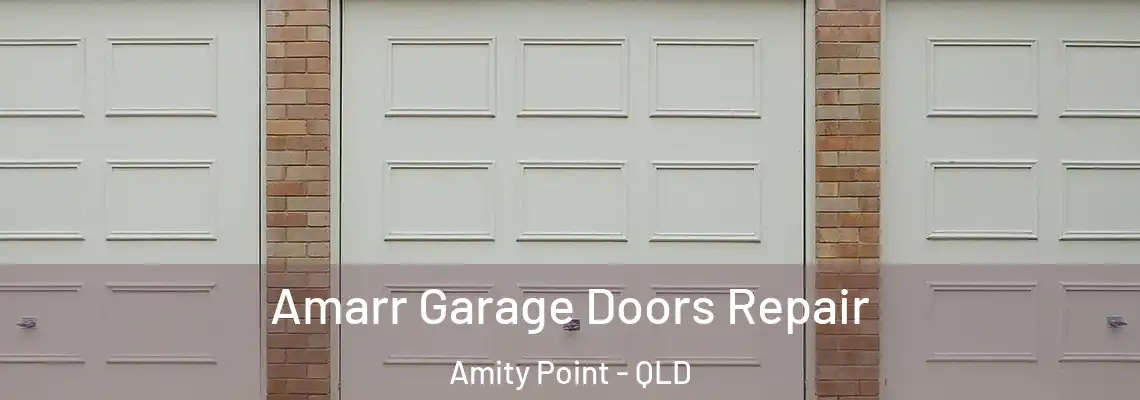 Amarr Garage Doors Repair Amity Point - QLD