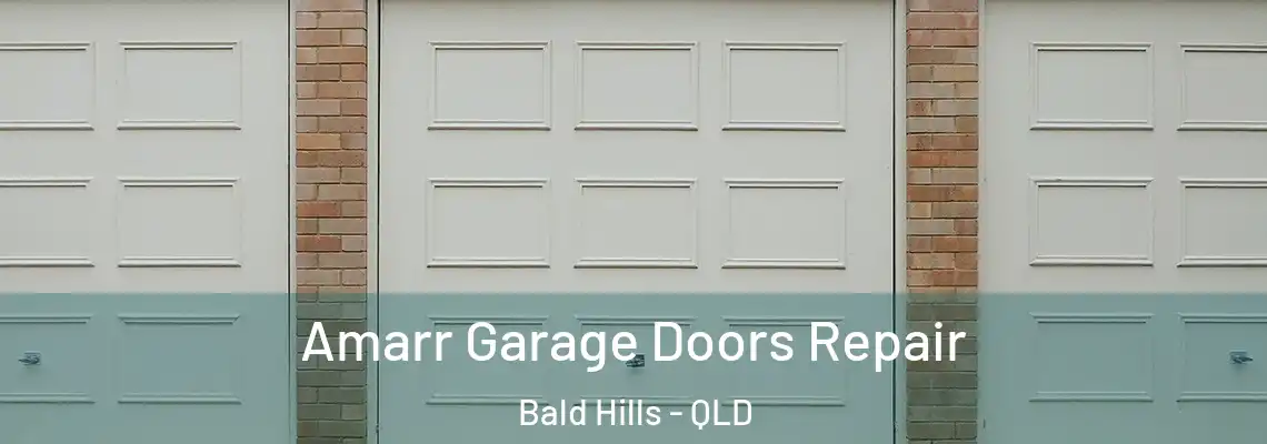 Amarr Garage Doors Repair Bald Hills - QLD