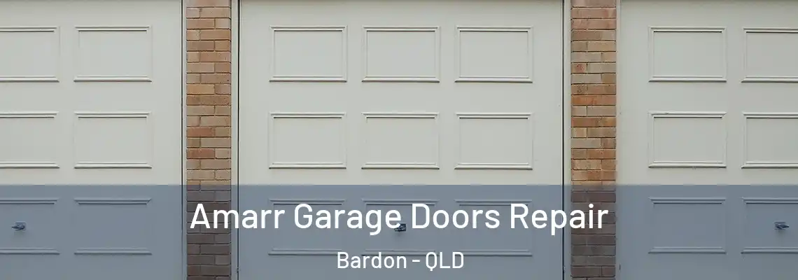 Amarr Garage Doors Repair Bardon - QLD