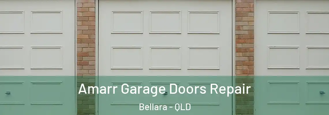 Amarr Garage Doors Repair Bellara - QLD