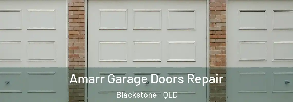  Amarr Garage Doors Repair Blackstone - QLD