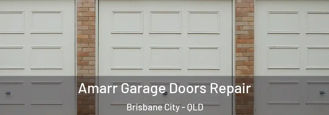  Amarr Garage Doors Repair Brisbane City - QLD