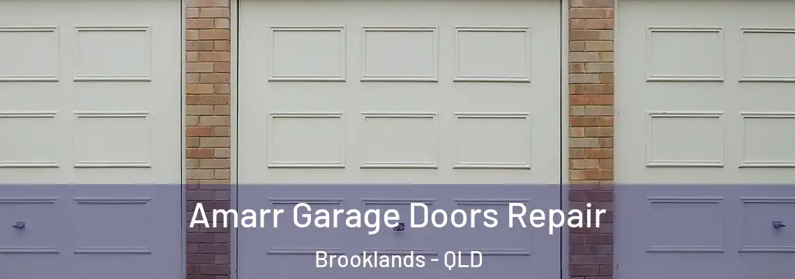 Amarr Garage Doors Repair Brooklands - QLD