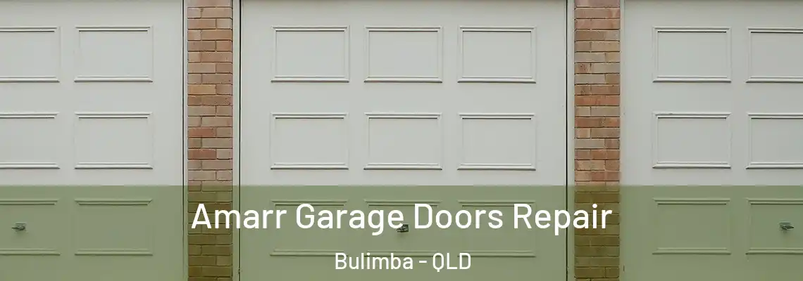  Amarr Garage Doors Repair Bulimba - QLD