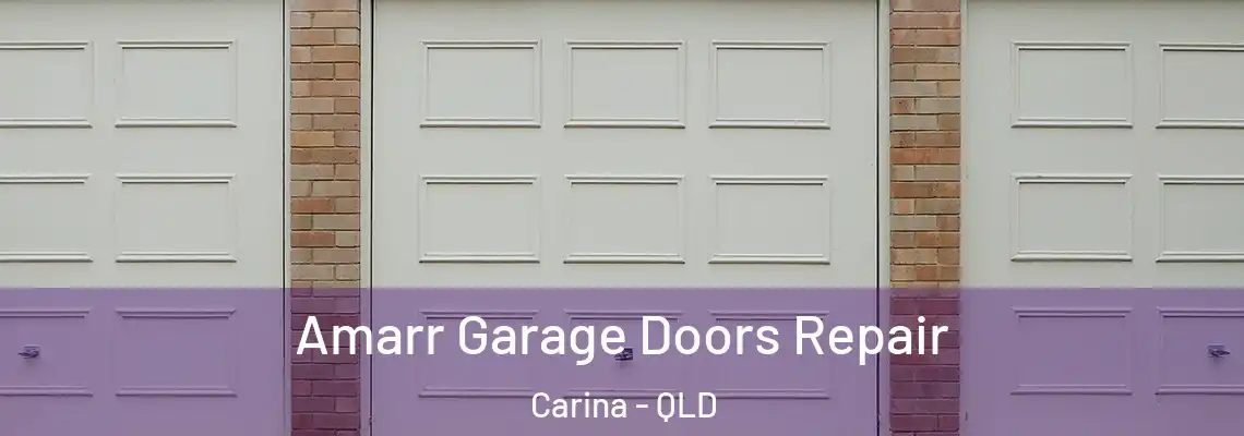 Amarr Garage Doors Repair Carina - QLD