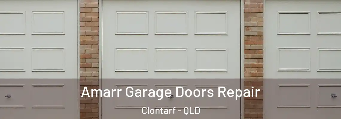  Amarr Garage Doors Repair Clontarf - QLD