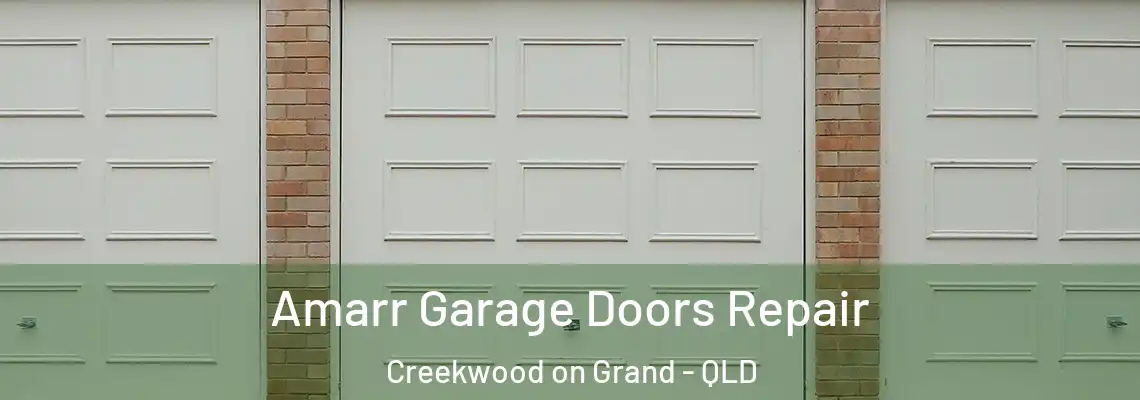 Amarr Garage Doors Repair Creekwood on Grand - QLD