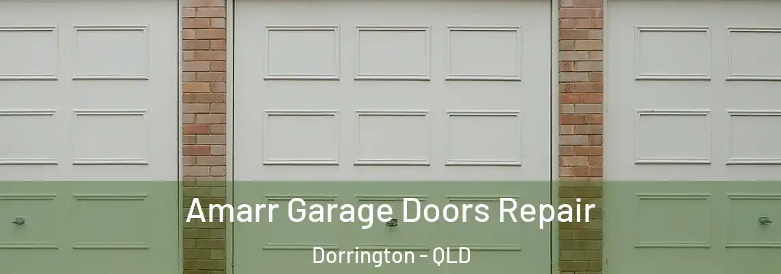Amarr Garage Doors Repair Dorrington - QLD