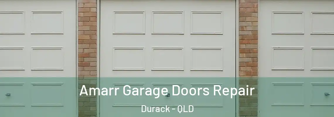 Amarr Garage Doors Repair Durack - QLD
