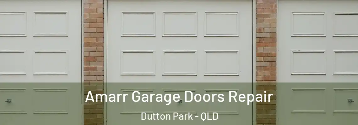 Amarr Garage Doors Repair Dutton Park - QLD