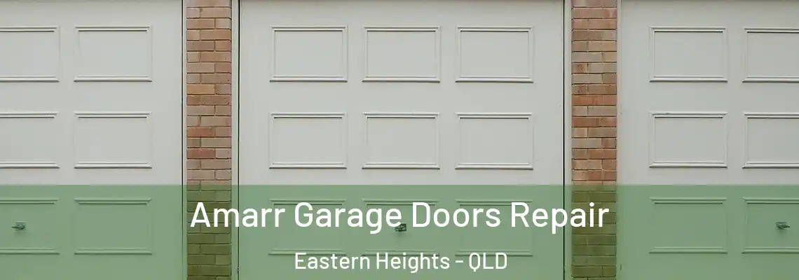 Amarr Garage Doors Repair Eastern Heights - QLD