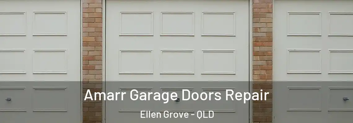 Amarr Garage Doors Repair Ellen Grove - QLD