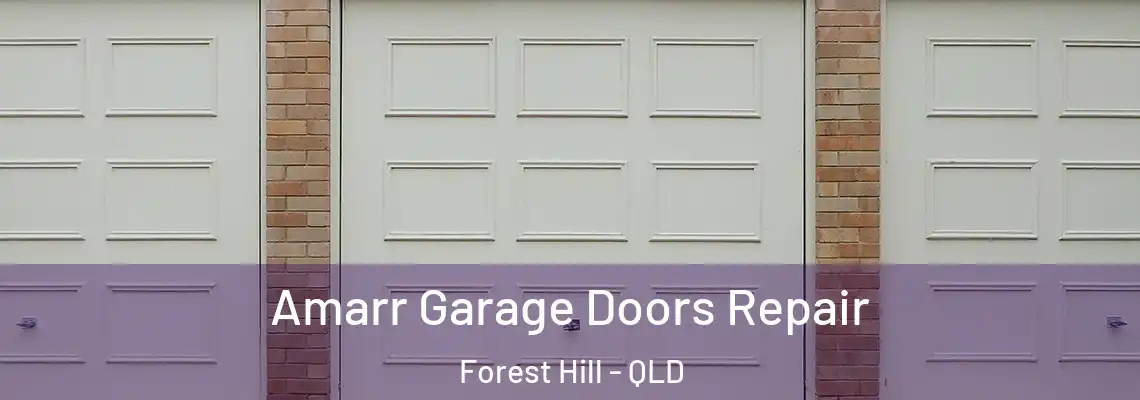 Amarr Garage Doors Repair Forest Hill - QLD