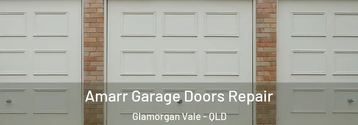 Amarr Garage Doors Repair Glamorgan Vale - QLD