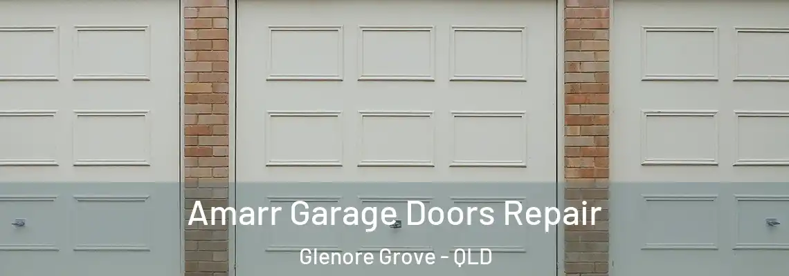  Amarr Garage Doors Repair Glenore Grove - QLD