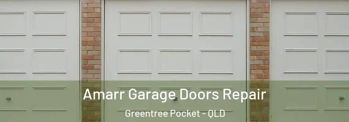  Amarr Garage Doors Repair Greentree Pocket - QLD