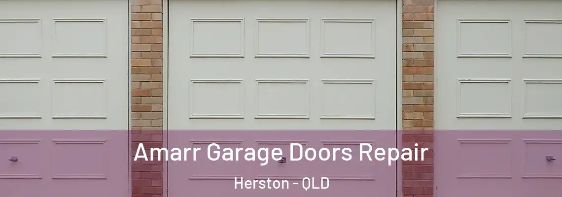 Amarr Garage Doors Repair Herston - QLD