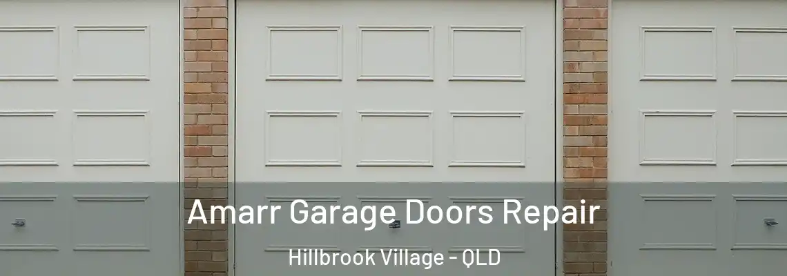 Amarr Garage Doors Repair Hillbrook Village - QLD