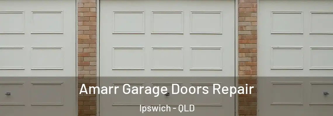  Amarr Garage Doors Repair Ipswich - QLD