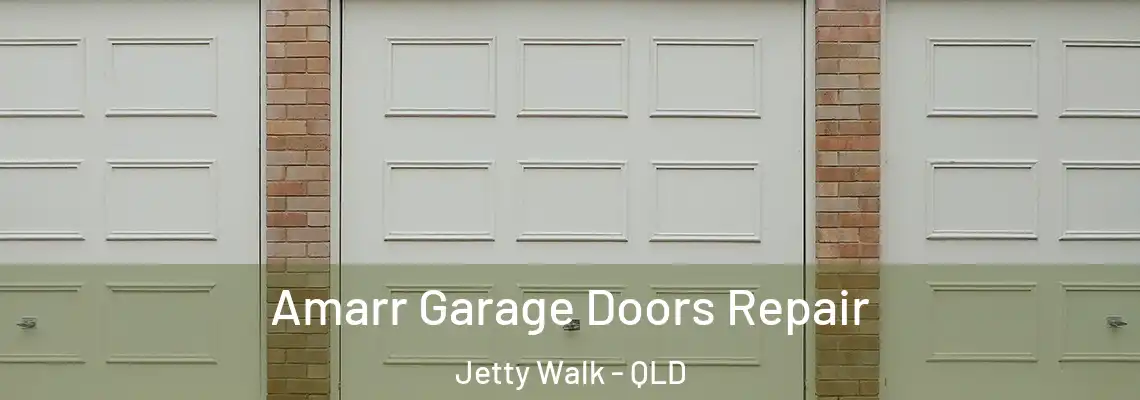 Amarr Garage Doors Repair Jetty Walk - QLD