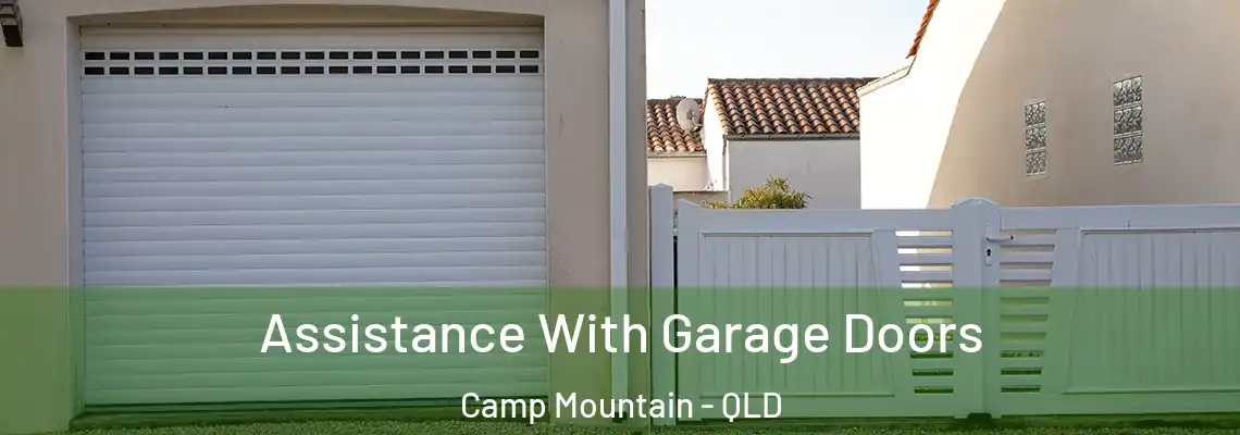 Assistance With Garage Doors Camp Mountain - QLD
