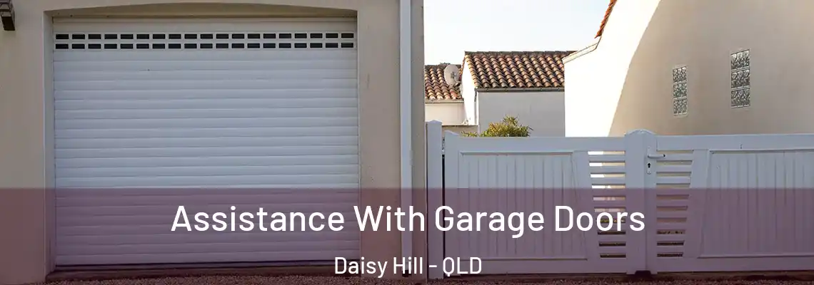 Assistance With Garage Doors Daisy Hill - QLD