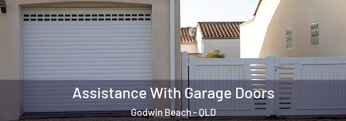Assistance With Garage Doors Godwin Beach - QLD