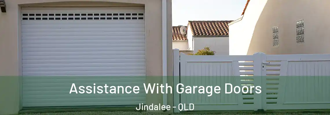 Assistance With Garage Doors Jindalee - QLD