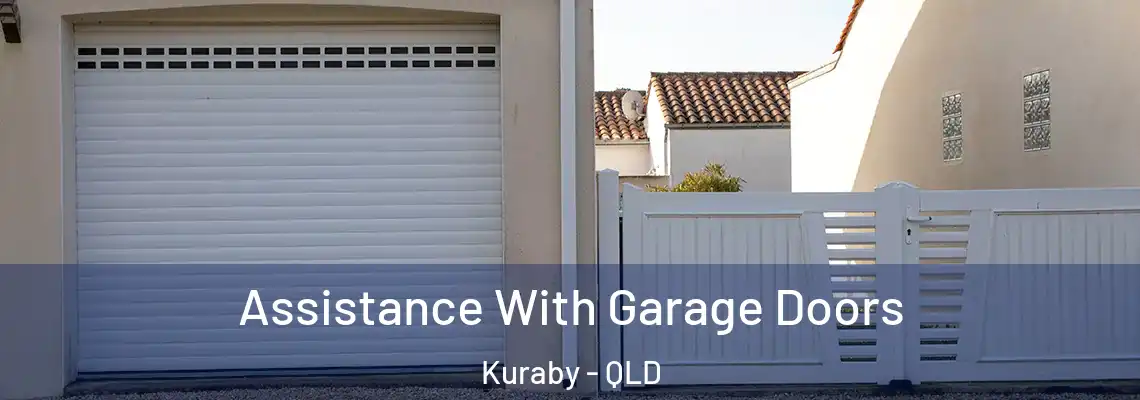 Assistance With Garage Doors Kuraby - QLD