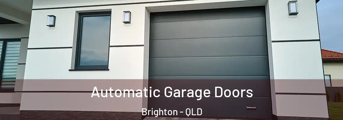 Automatic Garage Doors Brighton - QLD