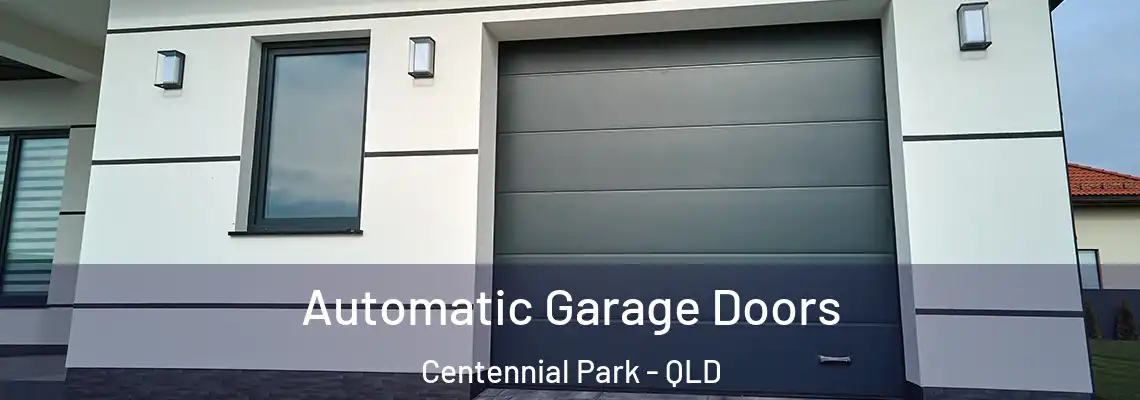 Automatic Garage Doors Centennial Park - QLD