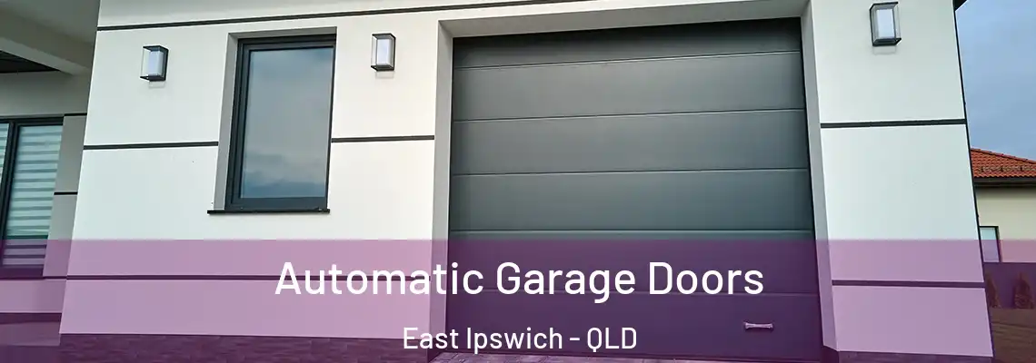  Automatic Garage Doors East Ipswich - QLD