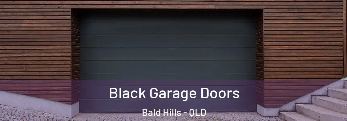 Black Garage Doors Bald Hills - QLD
