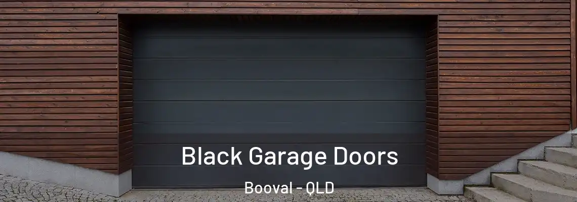 Black Garage Doors Booval - QLD